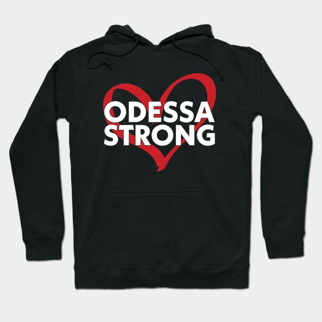 Odessa Strong Hoodie by snapoutofit